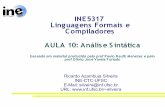 INE5317 Linguagens Formais e Compiladores AULA 10: Análise ...ricardo.silveira/INE5317/Laminas/INE5317Aula10.pdf · INE5317 Linguagens Formais e Compiladores Ricardo Azambuja Silveira