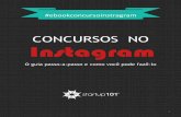 CONCURSOS NO Instagram - blog.edsoncaldasjr.com.br · interagirem com seus seguidores em um criativo e divertido, melhorar a comunidade e a visibilidade da marca no Instagram e -