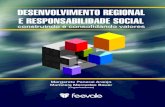 Desenvolvimento Regional e Responsabilidade Social · sustentabilidade e, conseqüentemente, à solidificação de alternativas de trabalho e ... Coordenadora do Núcleo de Pesquisa