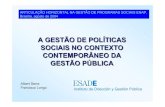 A GESTÃO DE POLÍTICAS SOCIAIS NO CONTEXTO …antigo.enap.gov.br/downloads/ec43ea4fTransparncias.pdf · • Sustentabilidade econômica e organizacional das políticas sociais ...