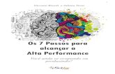 Os 7 Passos para alcançar a Alta Performancesomarperformance.com.br/wp-content/uploads/2017/12/ebook_SOMAR_os7... · Você sabe aonde vai estar daqui a 5 anos? ... acha prontamente?