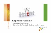 Empreendedorismo - formpro-angola.org · Empreendedorismo – Definição (2) Uma das definições mais aceitas hoje em dia consta que o empreendedorismo é … • o processo de