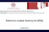 PROFESSOR ASSOCIADO PAULO AYRES BARRETO · Decreto-lei 406/68, para efeito de incidência de ISS, admitindo- ... por exemplo, a coleta de sangue em 25 cidades e faz a análise de