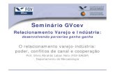 Seminário GVcev - Silvio... · 9Qual o efeito e o papel do ambiente nestes ... organização de marketing Tecnológico ... Slide 1 Author: