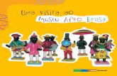 A criação do Museu Afro Brasil veio contribuir para a preser-diversitas.fflch.usp.br/files/Visita ao Museu Afro Brasil (1).pdf · observar as imagens, ler os textos, fazer as atividades
