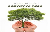 Cartilha Rimada de Agroecologia - cisguanabara.unicamp.br · do tema que a EBDA publica esta Cartilha, demonstrando aqui sua satisfação em fazê-lo. ... Do solo, a fertilidade.