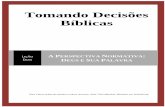 Tomando Decisões Bíblicas - thirdmill.orgthirdmill.org/portuguese/MakingBiblicalDecisions.Lesson2... · Esta é a segunda lição em nossa série “Tomando Decisões Bíblicas”.