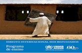 Direito Internacional dos Refugiadodos - Programa de ensino · Introdução ao programa de ensino de Direito Internacional dos Refugiados (DIR) 7 2. Fundamentos: A importância da