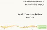 Gestão Estratégica do Fisco Municipalcongresso.amm-mg.org.br/wp-content/uploads/2016/05/Plano-de-Modern... · A base de cálculo revista pode ser implementada nos 04 anos ... Em