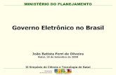 Governo Eletrônico no Brasil - natal.rn.gov.br · de acessibilidade dos sítios e portais do Governo Brasileiro seja conduzido de forma padronizada e, ao mesmo, de fácil implementação,