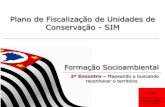 Plano de Fiscalização de Unidades de Conservação - SIMsigamweb01.eastus2.cloudapp.azure.com/sigam3/Repositorio/472... · Linha de Projetos ligado aos programas do Plano de Manejo