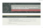 Paradigmas de Linguagem de Programação - arieldias.comarieldias.com/material/2018-2/PLP/Aula1.pdf · Programação em tempo real, e concorrente e distribuída ... Exemplo de linguagens: