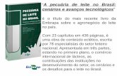 A pecuária de leite no Brasil: cenários e avanços ... · Fonte: STOCK (2014) - Embrapa Gado de Leite, com base dados do IBGE (2013) 1.350.809 Fazendas 1 ... sistemas complexos