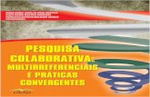 LIVRO PESQUISA COLABORATIVA - artenaescola.org.brartenaescola.org.br/uploads/livros/e-book/pesquisa_colaborativa.pdf · Pesquisa colaborativa: ... PESQUISA-AÇÃO ... apresenta-se