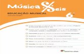 Música eis EDUCAÇÃO MUSICAL 6 - santillana.pt · sobre os instrumentos musicais; pósteres com notas na flauta e no teclado, acordes em teclado, guitarra e cavaquinho, instrumentos