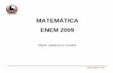 MATEMÁTICA ENEM 2009 - Prof. Marcelo Cóser - Matemática · 01) (ENEM) Nos últimos anos, ocorreu redução gradativa da taxa de crescimento populacional em quase todos os continentes.
