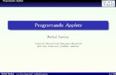 Programando Applets - INPE/LACrafael.santos/Docs/JaVale/applets.pdf · Programando Applets Introdução O que são Applets Applets... Pequenas aplicações copiadas de um servidor