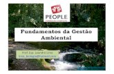 Fundamentos da Gestão Ambiental - PEOPLE Araxá 1.pdf · O gerenciamento ambiental é um conjunto de rotinas e procedimentos que permite a uma organização administrar adequadamente