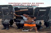violência contra os povos indígenas no Brasil - cimi.org.br · indígenas do Brasil diante da violência que esse relatório pretende denunciar. ... os ataques contra os indígenas