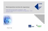 Retrospectiva na área de segurança - CERT.br · Rede Nacional de Ensino e Pesquisa Promovendo o uso inovador de redes avançadas no Brasil Retrospectiva na área de segurança Janeiro