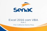 Excel 2016 com VBA · de Ituverava e Orlândia de fevereiro/2010 ... - O editor do VBA –Visual Basic for ... Sequência de comandos de um aplicativo ou conjunto de