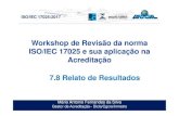 Workshop ISO IEC 17025 - 7.8 - Relato de resultados · clientes ou grupos de clientes. 7.8.3.2 Quando o laboratório for responsável pela atividade de amostragem, os relatórios