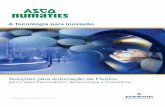 A Tecnologia para Inovação - ASCOVAL Indústria e Comércio Ltda. Science.pdf · 2011-12-28 · Soluções para Automação de Fluídos para o setor Farmacêutico, ... tais como