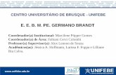 E. E. B. M. PE. GERMANO BRANDT - pibid.unifebe.edu.brpibid.unifebe.edu.br/site/docs/arquivos/documentos/2016/portifolio... · Um dos alunos possui muita dificuldade para pronunciar