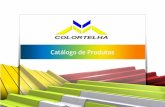 catalogo - colortelha.com.br · Recomendada para aplicações menores domésticas e comerciais, deixando o acabamento interno mais limpo e bonito devido ao forro inferior.