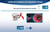 Linha de Cuidado em Hepatites Virais - subpav.orgsubpav.org/download/prot/Linha_de_Cuidado_em_Hepatites_Virais... · HIV positivo, contatos próximos de portadores de hepatite C;