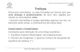 UFMT/CUA Treliçasaraguaia2.ufmt.br/professor/disciplina_arquivo/96/20111108141.pdf · Alex Neves Junior – Teoria das Estruturas I Treliças Créditos: Grupo de Experimentação