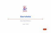 João Carlos Pinheiromario/grad/hmidia/servlets.pdf · HttpServletRequest Define métodos que permitem o acesso aos parâmetros da ... à sessão em que o usuário daquele servlet