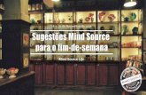 18 a 20 de Novembro de 2016 Sugestões Mind Source para o ...mkt.mindsource.pt/newsletter/SugestoesMindSource20161118.pdf · Se vais ficar uma noite no Hotel Fábrica do Chocolate,