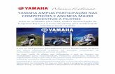 YAMAHA AMPLIA PARTICIPAÇÃO NAS COMPETIÇÕES E … · atual campeão Brasileiro na MX-1 promete ... Yamaha, a Team PlayStation Yamaha Racing, tem em comum a garra e a vontade em