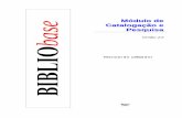 Módulo de base - Bibliosoft · BIBLIObase - Módulo de Catalogação e Pesquisa - versão 1.2 Manual do Utilizador Página 7 CAPÍTULO 1 : INTRODUÇÃO As grandes apostas no desenvolvimento