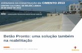 Betão Pronto: uma solução também na reabilitação · Pontes sobre o Rio Criz ... Jornadas da construção em Cimento 2013 | ATIC ... Rigoroso controlo do processo de produção