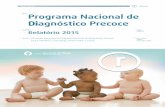 Diagnóstico Precoce · PORTUGAL. Ministério da Saúde. Instituto Nacional de Saúde Doutor Ricardo Jorge, IP Programa Nacional de Diagnóstico Precoce : relatório 2015 / Comissão