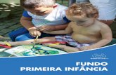 FUNDO PRIMEIRA INFÂNCIA - brazilfoundation-assets.s3 ... · A organização foi criada por iniciativa de uma família local, tem boas instalações e equipamentos para esportes,