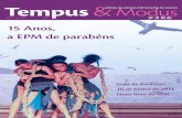 Tempus Modus - Escola Portuguesa de Macau · de outrora, pela mão do professor Jorge Cavalheiro, a declamação de poesia, a viagem dos finalistas à Tailândia, ... Falou-se sobre