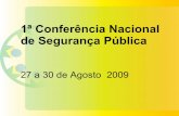 Conferência Nacional de Segurança Pública - CEDCA-PR · O papel da segurança privada no sistema pública de ... gestão de pessoal e otimização das ... e expõe os profissionais