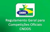 Regulamento Geral para Competições Oficiais CNDDS · Campeonatos de Dança Esportiva no Brasil, ... Campeonato Brasileiro, unificando as regras que são base para o trabalho de