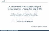 O Afretamento de Embarcações Estrangeiras Operadas por EBNantaq.gov.br/Portal/pdf/palestras/Ago08OAfretamentodeEmbarcacoes.pdf · EBN's de Longo Curso e de Cabotagem. ... limite