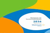 Relatório de Sustentabilidade 2016 - walmartbrasil.com.br · Iniciada com uma loja em 1962, na cidade de Rogers, no estado ... dez anos depois entrou para a bolsa de valores de Nova