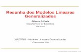 Resenha dos Modelos Lineares Generalizados - ufpa.br · 2o semestre de 2011 Resenha dos Modelos Lineares Generalizados – p. 1/67. ... Interpretação modelo de Poisson O modelo