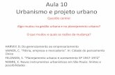 Aula 10 Urbanismo e projeto urbano - Site disabled ... · Algo mudou na gestão urbana e no planejamento ... E. Novos instrumentos urbanísticos em São ... (contrariava a Lei de