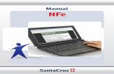 Manual NFe - stcruz.com.br · Acompanhe o passo a passo para visualizar sua Nota Fiscal Eletrônica 1. ... Para download de mais de uma nota ou DANFE e XML, informar um nome para