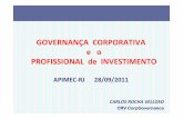 GOVERNANÇA CORPORATIVA e o ... - apimecrio.com.br · "Governança Corporativa é o sistema pelo qual as organizações são dirigidas, monitoradas e incentivadas , envolvendo os