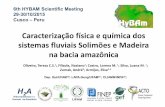 Caracterização física e química dos sistemas fluviais ... · Homem na Amazônia 6th scientific Meeting Parâmetros físicos e químicos Métodos pH e condutividade Potenciometria
