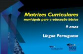 Matrizes - Lingua Portuguesa - 9 Anos · Esta aprendizagem está relacionada ao desenvolvimento gradativo das ... diversas situações de comunicação. Envolvendo-se em situações