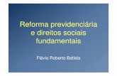 Reforma previdenciária e direitos sociais fundamentaisejud2.trtsp.jus.br/wp-content/uploads/2012/10/Flávio-Roberto... · Previdência Rural somou no período R$ 75,949 bilhões,